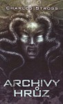 Archivy hrůz - Charles Stross