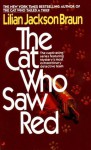 The Cat Who Saw Red - Lilian Jackson Braun