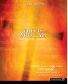 This Is Who I Am Journal: Experience Him, Share Him (Communicate) - Terry Brown