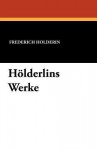 Sämtliche Werke: Frankfurter Ausgabe - Friedrich Hölderlin