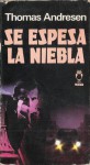 Se Espesa la Niebla - Thomas Andresen, Ana María de la Fuente