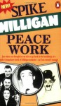 Peace Work - Spike Milligan