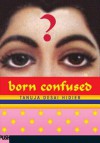 Born Confused - Tanuja Desai Hidier