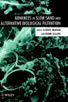 Advances in Slow Sand and Alternative Biological Filtration - Nigel Graham, Robin Collins