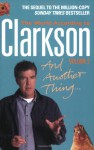 And Another Thing: The World According to Clarkson - Jeremy Clarkson