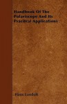 Handbook of the Polariscope and Its Pracitcal Applications - Hans Landolt