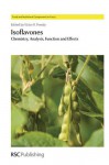 Isoflavones: Chemistry, Analysis, Function and Effects - Royal Society of Chemistry, Victor R. Preedy, K Nara, N P Botting, P Kachlicki, Rita C Alves