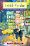 Invisible Mending: A Novel - Frederick Busch