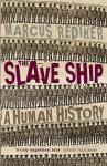 The Slave Ship: A Human History - Marcus Rediker