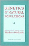 Genetics of Natural Populations: The Continuing Importance of Theodosius Dobzhansky - Louis Levine