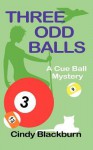 Three Odd Balls - Cindy Blackburn