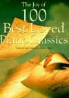 The Joy of 100 Best Loved Piano Classics - Denes Agay