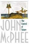 The Control of Nature - John McPhee