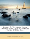 Journey to the World Under Ground - Ludvig Holberg