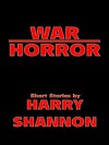 War/Horror - Harry Shannon