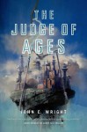 The Judge of Ages - John C. Wright