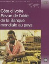 Cote D'Ivoire: Revue de L'Aide de la Banque Mondiale Au Pays - World Bank Group