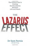 The Lazarus Effect: The Science That is Rewriting the Boundaries Between Life and Death - Sam Parnia