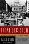 Fatal Decision - Carlo D'Este