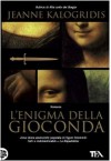 L'enigma della Gioconda - Jeanne Kalogridis, Marina Visentin