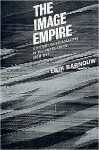 History of Broadcasting in the United States: The Image Empire, from 1953 - Erik Barnouw