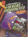 Un Curso Intensivo Sobre Fuerzas y Movimiento Con Max Axiom, Supercientifico - Emily Sohn, Steve Erwin