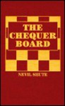 Chequer Board - Nevil Shute