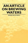 An Article on Brewing Waters - Edward Ralph Moritz