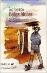 Belles étoiles : Avec Stevenson dans les Cévennes - Eric Poindron