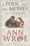 A Fool And His Money: Life in a Partitioned Medieval Town - Ann Wroe