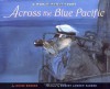 Across the Blue Pacific : A World War II Story - Louise W. Borden, Robert Andrew Parker