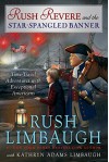 Rush Revere and the Star-Spangled Banner - Rush Limbaugh