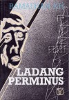 Ladang Perminus - Ramadhan K.H.