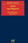 Costs Law Reports 2006: Vol 5 - Peter Rogers