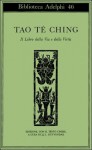 Tao tê ching. Il Libro della Via e della Virtù - Laozi, J.J.L. Duyvendak, Anna Devoto