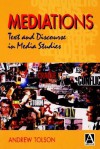 Mediations: Text & Discourse in Media Studies - Andrew Tolson