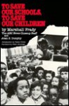 To Save Our Schools, to Save Our Children: The Approaching Crisis in America's Public Schools - Marshall Frady, Judy Crichton