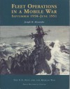 Fleet Operations in a Mobile War: September 1950-June 1951 - Joseph H. Alexander