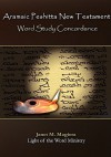 Aramaic Peshitta New Testament Word Study Concordance - Janet M Magiera