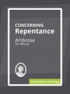 Concerning Repentance - Ambrose of Milan