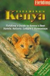 Fielding's Kenya: Fielding's Guide to Kenya's Best Hotels, Lodges, and Homestays - Bridget Glenday, Joan Westley