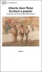 Scrittori e popolo: Il populismo nella letteratura italiana contemporanea - Alberto Asor Rosa