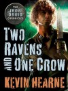 Two Ravens and One Crow - Luke Daniels, Kevin Hearne