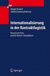 Internationalisierung in Der Kontraktlogistik: Theorie Und Praxis Auch Fur Kleinere Unternehmen - Margret Borchert, Johanna Heuwing-Eckerland