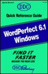 Wordperfect 6.1 Windows: Quick Reference Guide (Quick Reference Guides (DDC)) - Kathy Berkemeyer