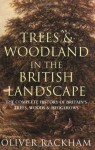 Phoenix: Trees & Woodland in the British Landscape: The Complete History of Britain's Trees, Woods & Hedgerows - Oliver Rackham