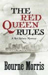 The Red Queen Rules (A Red Solaris Mystery) (Volume 3) - Bourne Morris