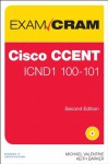 Cisco CCENT ICND1 100-101 Exam Cram, 2/e - Michael Valentine, Keith Barker