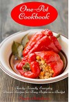 One-Pot Cookbook: Family-Friendly Dinner Recipes for Busy People on a Budget Vol.2: Dump Dinners and One-Pot Meals (Healthy Cooking and Cookbooks) - Vesela Tabakova, The Healthy Food Guide