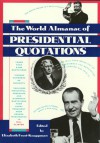 The World Almanac of Presidential Quotations: Quotations from America's Presidents - Elizabeth Frost-Knappman